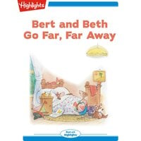 Bert and Beth Go Far, Far Away: Read with Highlights - Valeri Gorbachev