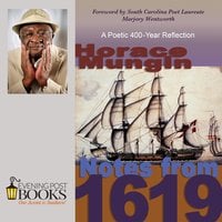 Notes from 1619: A Poetic 400-Year Reflection - Marjory Wentworth, Horace Mungin