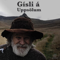 Gísli á Uppsölum - Elfar Logi Hannesson, Þröstur Leó Gunnarsson