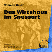 Das Wirtshaus im Spessart - Wilhelm Hauff