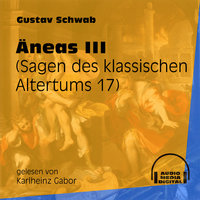 Äneas III - Sagen des klassischen Altertums, Teil 17 - Gustav Schwab