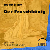 Der Froschkönig - Brüder Grimm