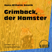Grimback, der Hamster - Hans-Wilhelm Smolik