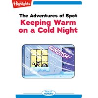 The Adventures of Spot Keeping Warm on a Cold Night: The Adventures of Spot - Marileta Robinson