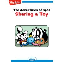 The Adventures of Spot Sharing a Toy: The Adventures of Spot - Marileta Robinson