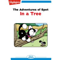The Adventures of Spot: In a Tree: Read with Highlights - Marileta Robinson