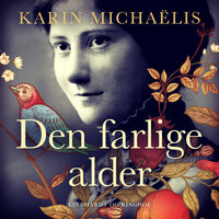 Den farlige alder - Karin Michaëlis