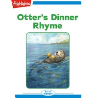 Otter's Dinner Rhyme: Read with Highlights - Nancy White Carlstrom