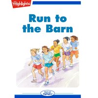 Run to the Barn - Highlights for Children