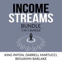 Income Streams Bundle: 3 in 1, Passive Income, Financial Freedom with Real Estate Investing, and Common Sense Investing - King Paton, Darrell Martucci, and Benjamin Barlake