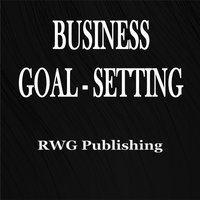 Business Goal-Setting - RWG Publishing