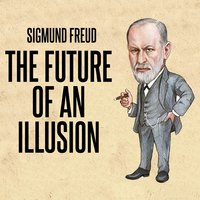 The Future Of An Illusion - Sigmund Freud