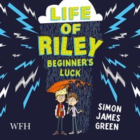 Life of Riley: Beginner's Luck - Simon James Green