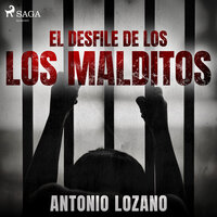 El desfile de los malditos - Antonio Lozano