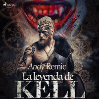 La leyenda de Kell - Andy Remic
