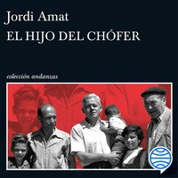 El hijo del chófer - Jordi Amat