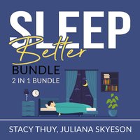 Sleep Better Bundle: 2 in 1 Bundle, Sleep Book, and Little Sleep - Stacy Thuy and Juliana Skyeson