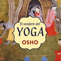 El sendero del Yoga - Osho