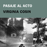 Pasaje al acto - Virginia Cosin