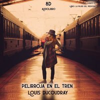Pelirroja en el tren: Cuento corto en español - Louis Ducoudray