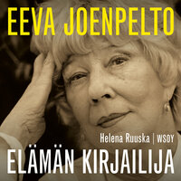 Eeva Joenpelto: Elämän kirjailija - Helena Ruuska