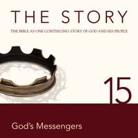 The Story Audio Bible - New International Version, NIV: Chapter 15 - God's Messengers - Zondervan