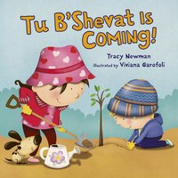 Tu B'Shevat Is Coming! - Tracy Newman, Viviana Garofoli