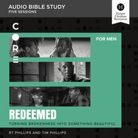 Redeemed: Audio Bible Studies: Turning Brokenness into Something Beautiful - RT Phillips, Tim Phillips