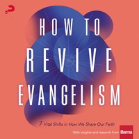 How to Revive Evangelism: 7 Vital Shifts in How We Share Our Faith - Craig Springer