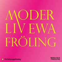 Moder Liv - Ewa Fröling