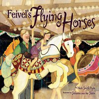 Feivel's Flying Horses - Heidi Smith Hyde