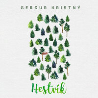 Hestvík - Gerður Kristný