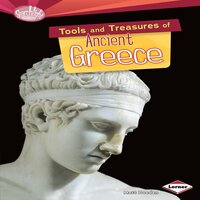 Tools and Treasures of Ancient Greece - Matt Doeden