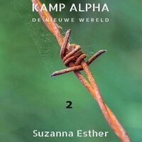 Kamp Alpha: De nieuwe wereld - Suzanna Esther