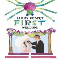 Sammy Spider's First Wedding - Sylvia A. Rouss