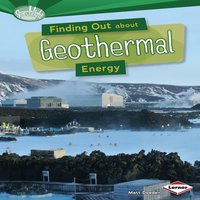 Finding Out about Geothermal Energy - Matt Doeden