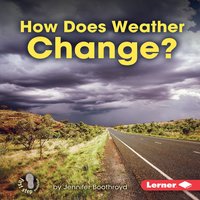 How Does Weather Change? - Jennifer Boothroyd