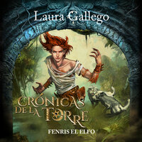Crónicas de la Torre: Fenris, el elfo - Laura Gallego