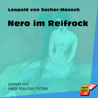 Nero im Reifrock - Leopold von Sacher-Masoch