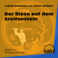 Der Riese auf dem Greifenstein - Ludwig Bechstein, Johann Gebhart