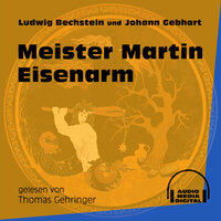 Meister Martin Eisenarm - Ludwig Bechstein, Johann Gebhart