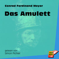 Das Amulett - Conrad Ferdinand Meyer
