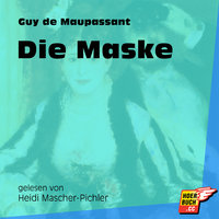 Die Maske - Guy de Maupassant
