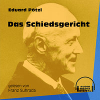 Das Schiedsgericht - Eduard Pötzl