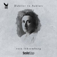 Rosa Lüksemburg - Dahiler ve Aşkları - Halim Şafak