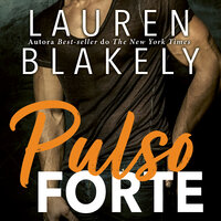 Pulso forte - Lauren Blakely