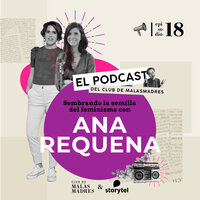 Sembrando la semilla del feminismo con Ana Requena - Laura Baena