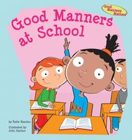 Good Manners at School - Katie Marsico