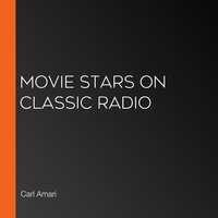 Movie Stars on Classic Radio - Carl Amari