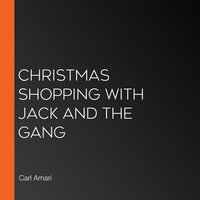 Christmas Shopping with Jack and the Gang - Carl Amari